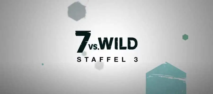 7 vs. Wild Staffel 3 kommt noch 2023!